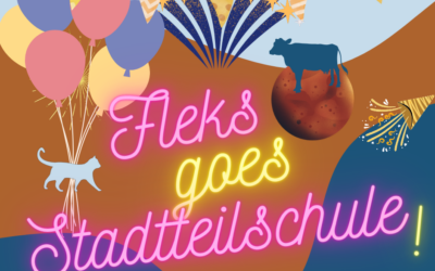 💙 FLeKS goes Stadtteilschule!