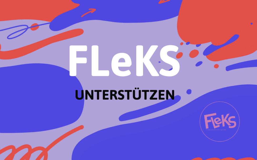 Die FLeKS finanziell unterstützen