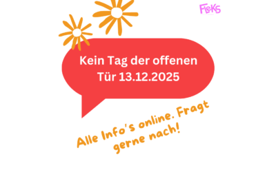 Kein Tag der offenen Tür am 13.12.2025! Infos online + auf Anfrage