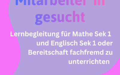 Ab sofort: Lernbegleitung für Mathematik & Englisch (Sek. 1), fachfremdes Unterrichten möglich.